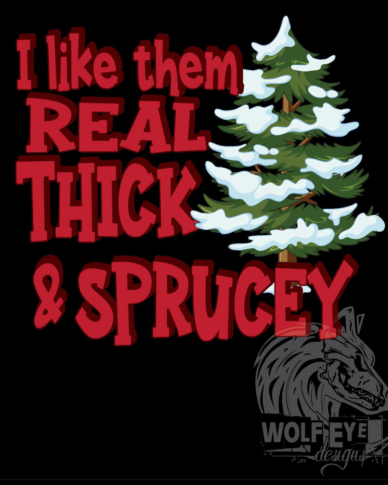 Real Thick & Sprucey Hoodie